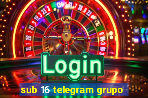 sub 16 telegram grupo